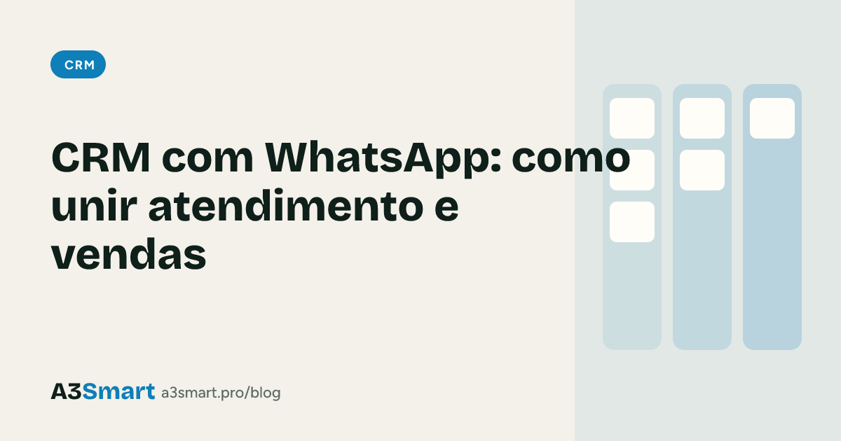 CRM com WhatsApp: como unir atendimento e vendas